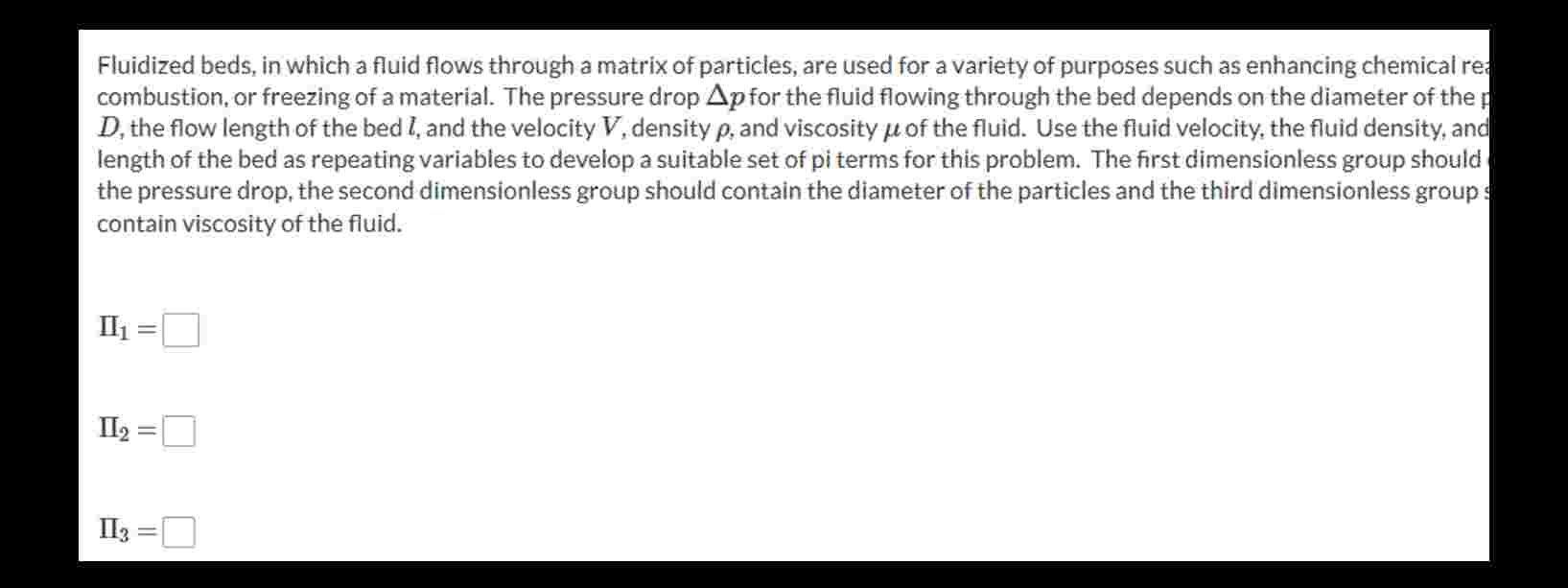Fluidized beds, in which a fluid flows through a