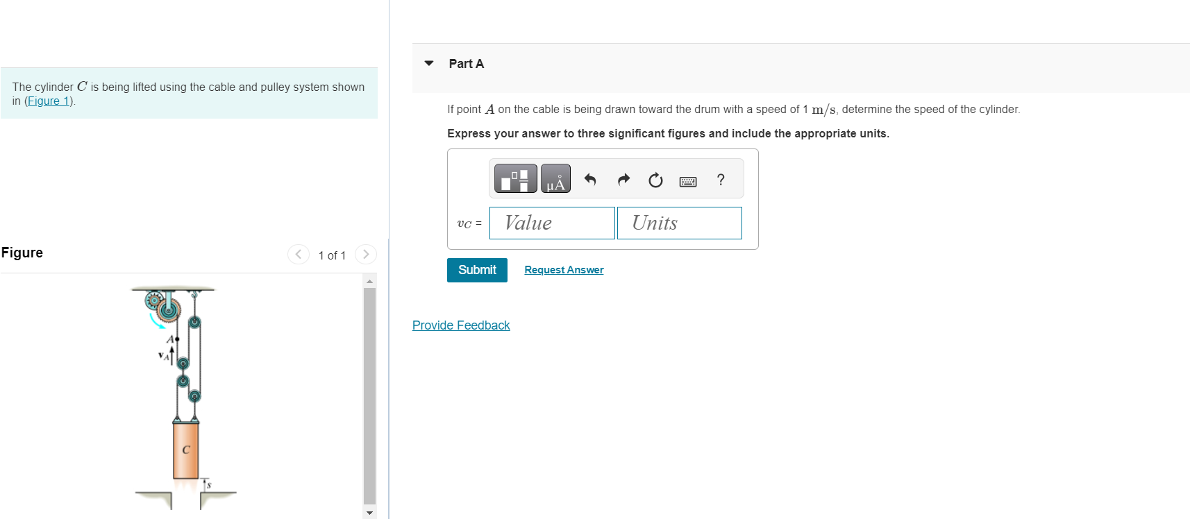 The cylinder C is being lifted using the cable