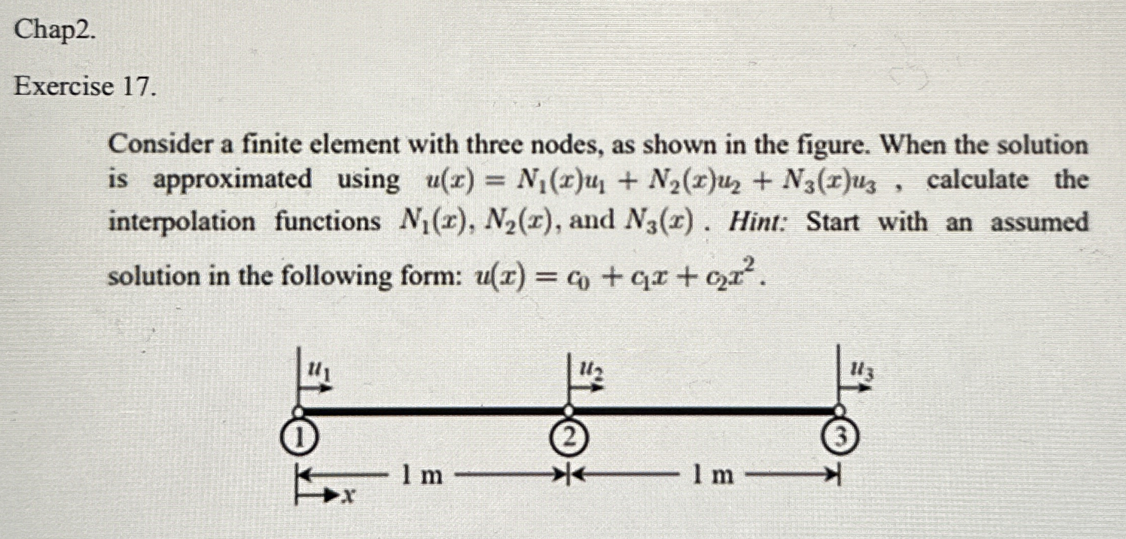 Chap 2 . Exercise 1 7 Consider a finite element