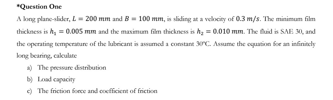 * Question One A long plane - slider, L = 2 0 0 m