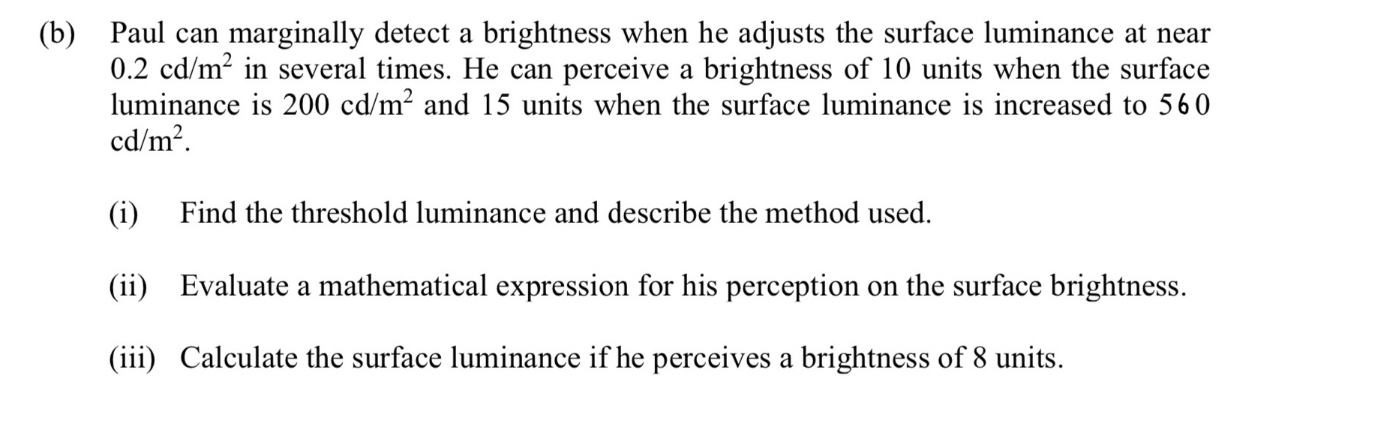 ( b ) Paul can marginally detect a brightness