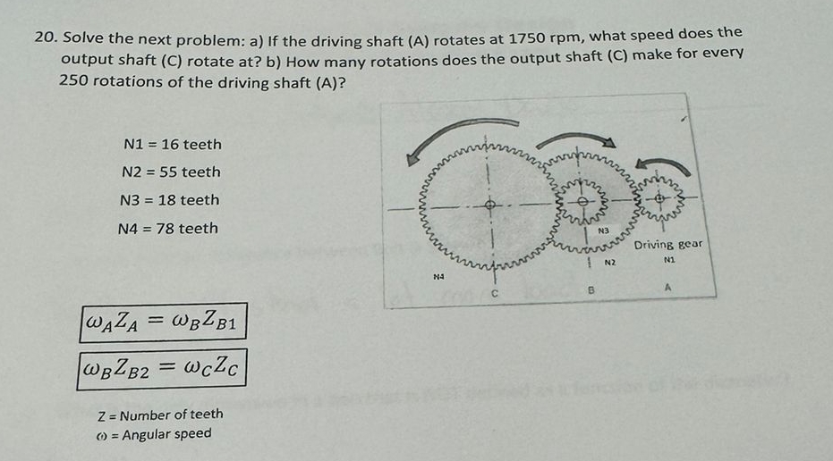Solve the next problem: a ) If the driving shaft