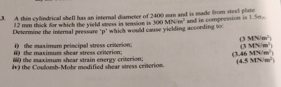A thin cylindrical shell has an internal diameter