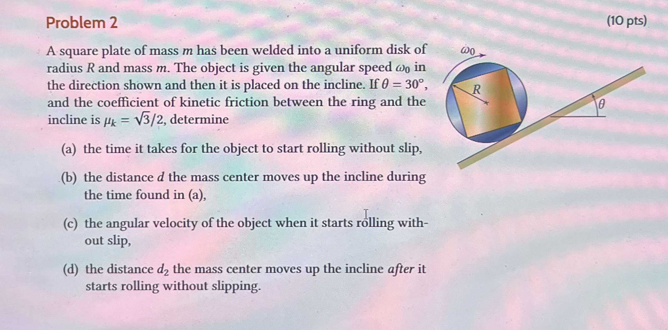 Problem 2 ( 1 0 pts ) A square plate of mass m