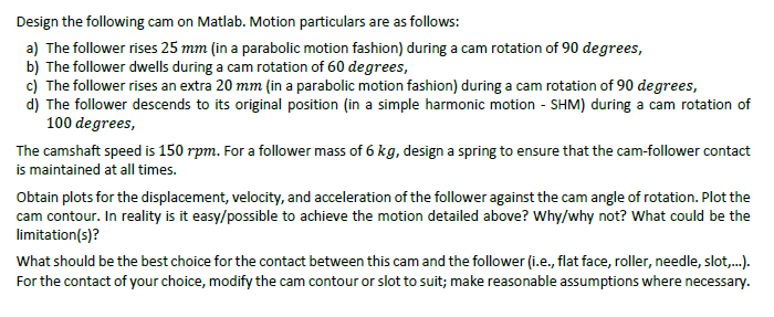 Design the following cam on Matlab. Motion