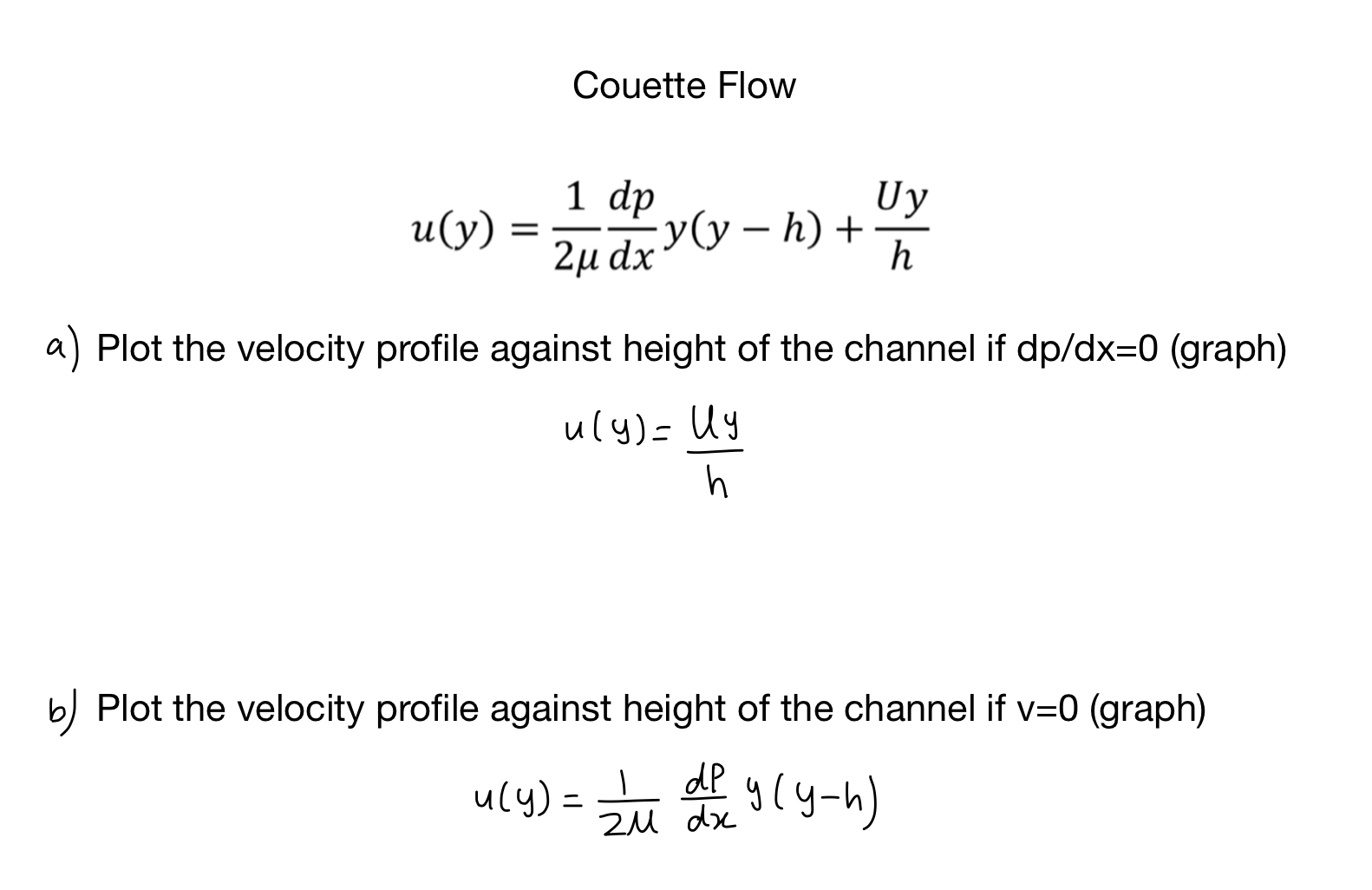 Couette Flow u ( y ) = 1 2 d p d x y ( y - h ) +