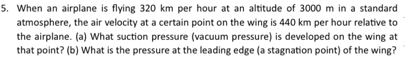 When an airplane is flying 3 2 0 km per hour at