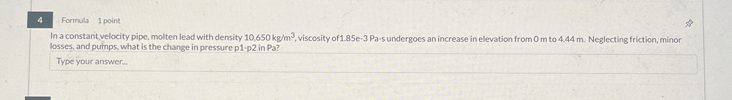 4 Formula 1 point In a constant velocity pipe,