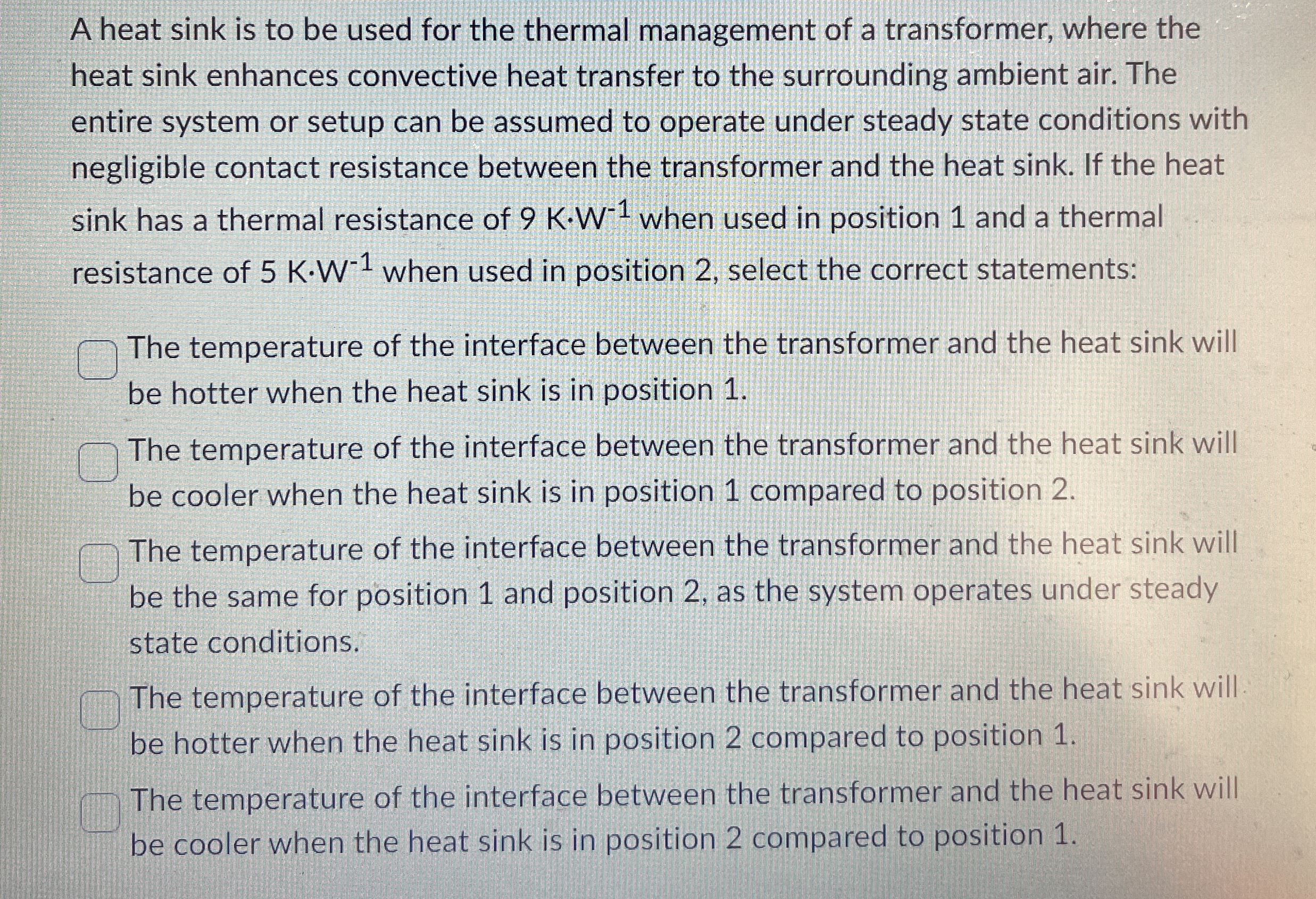 A heat sink is to be used for the thermal