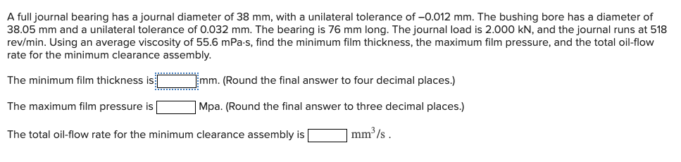 A full journal bearing has a journal diameter of