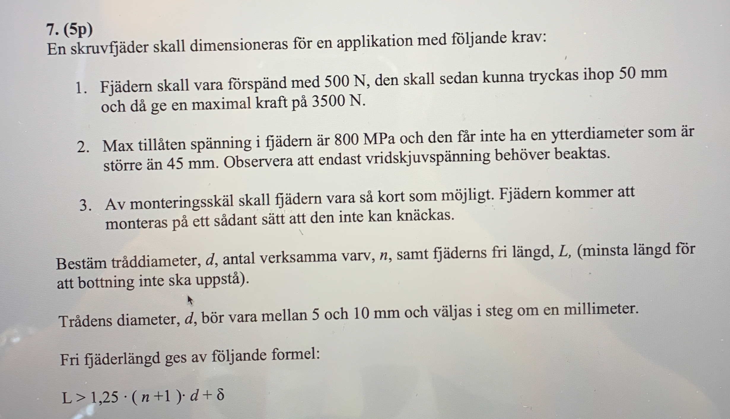 ( 5 p ) En skruvfj der skall dimensioneras f r en