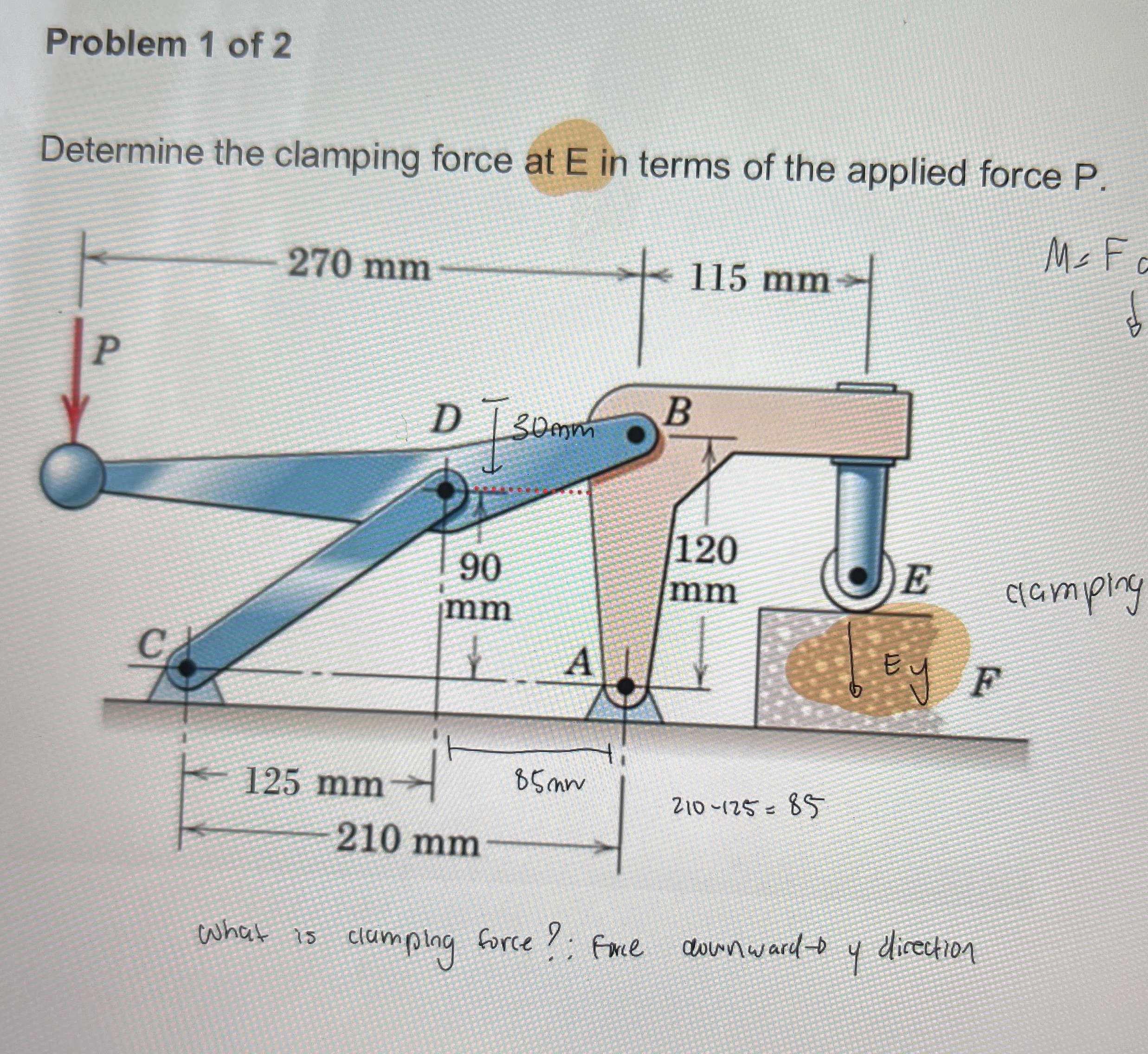 Problem 1 of 2 Determine the clamping force at E