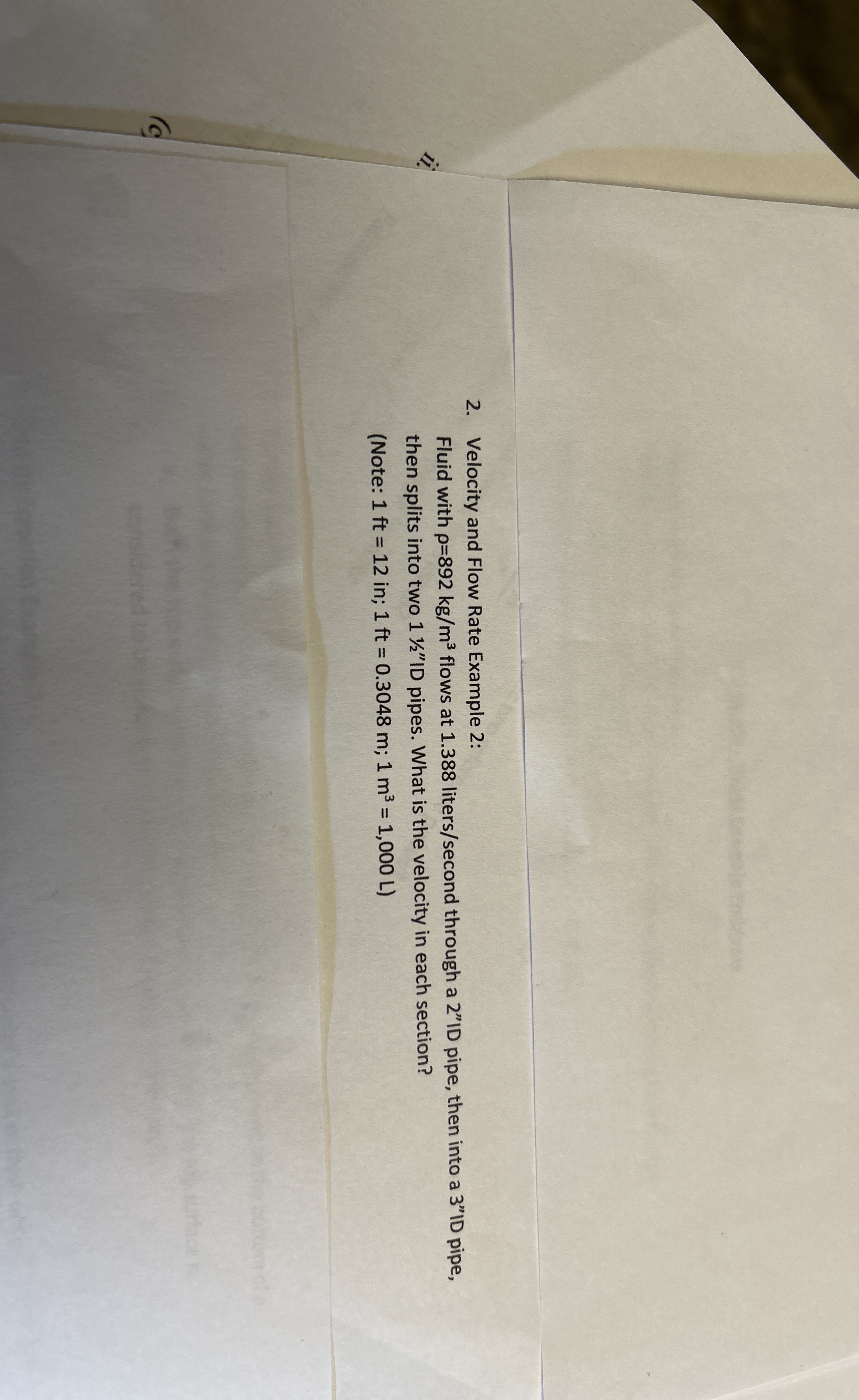 Velocity and Flow Rate Example 2 : Fluid with = 8