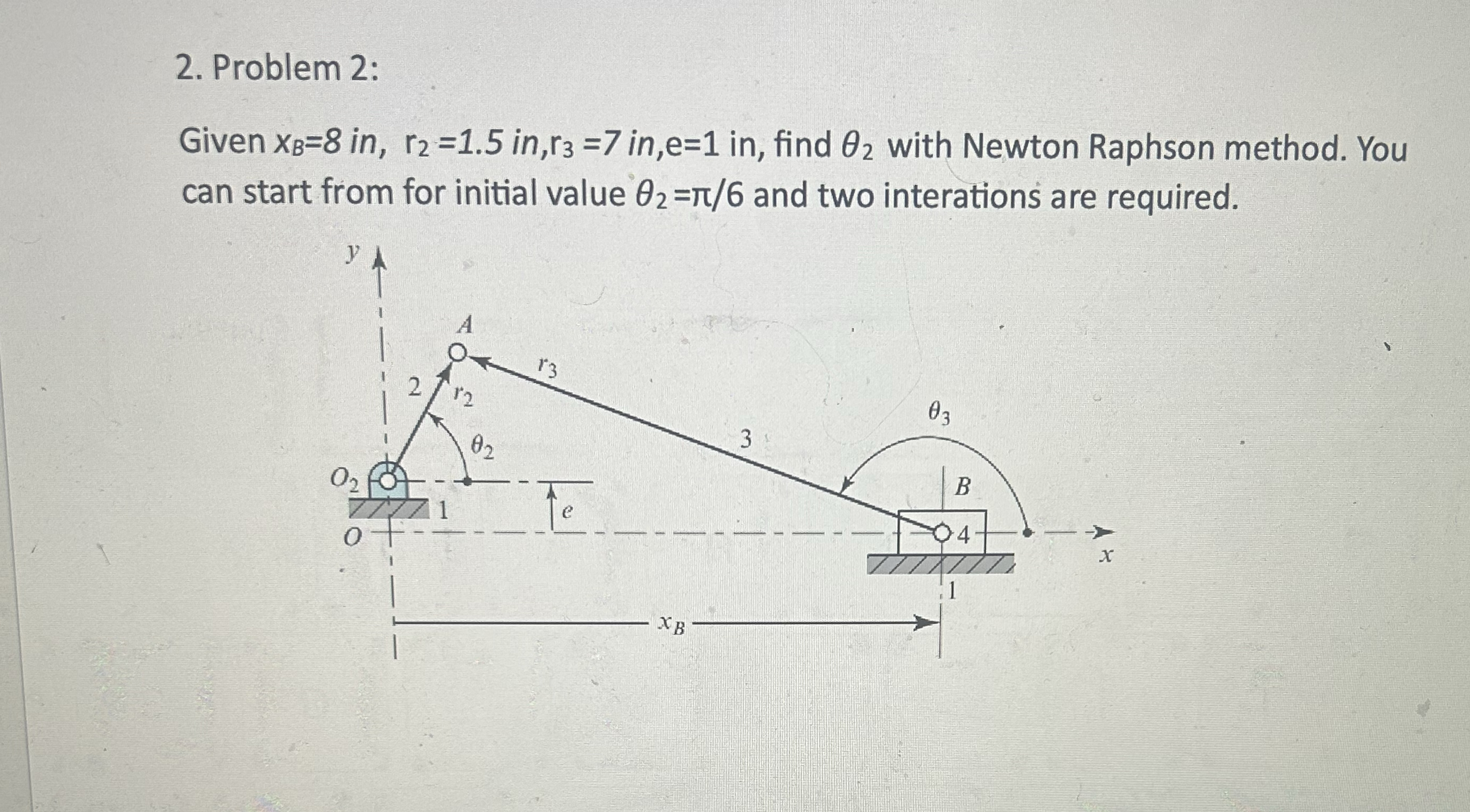Problem 2 : Given x B = 8 in , r 2 = 1 . 5 in , r