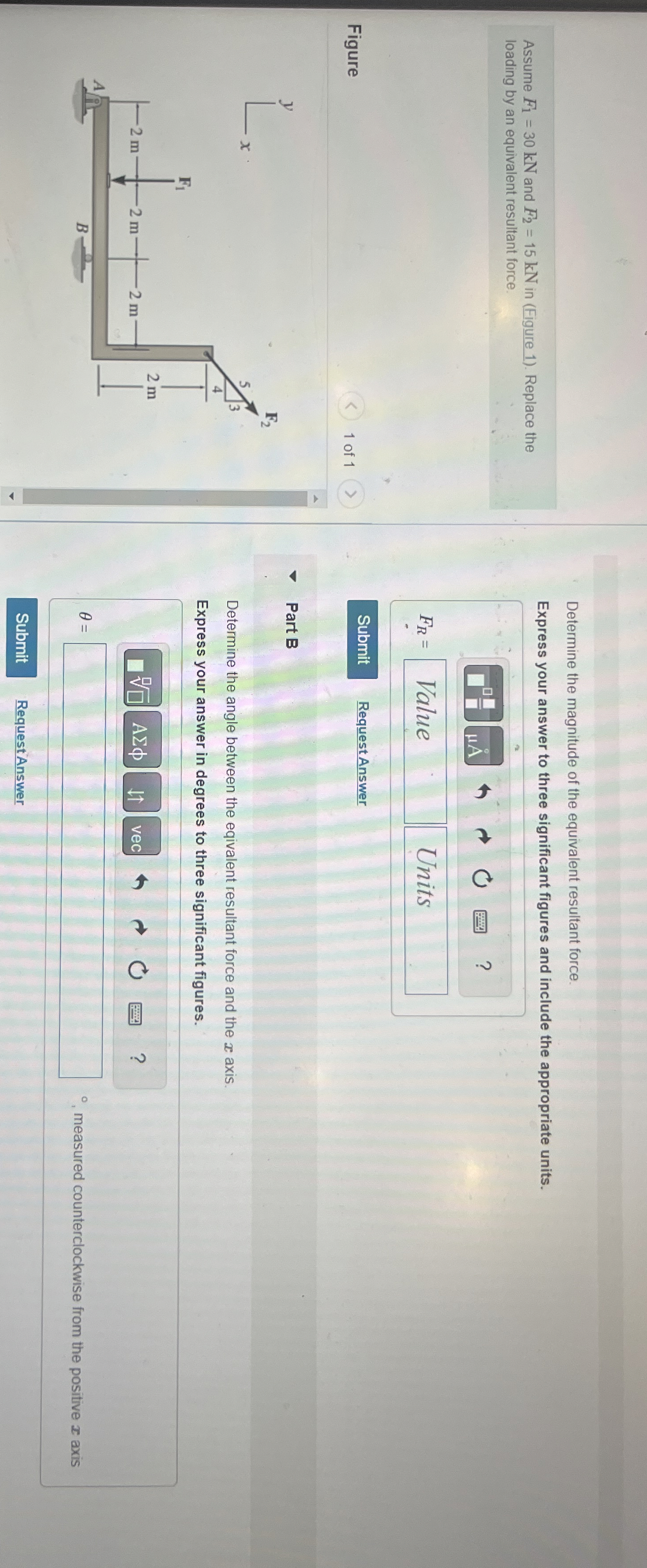 Assume F 1 = 3 0 k N and F 2 = 1 5 k N in (