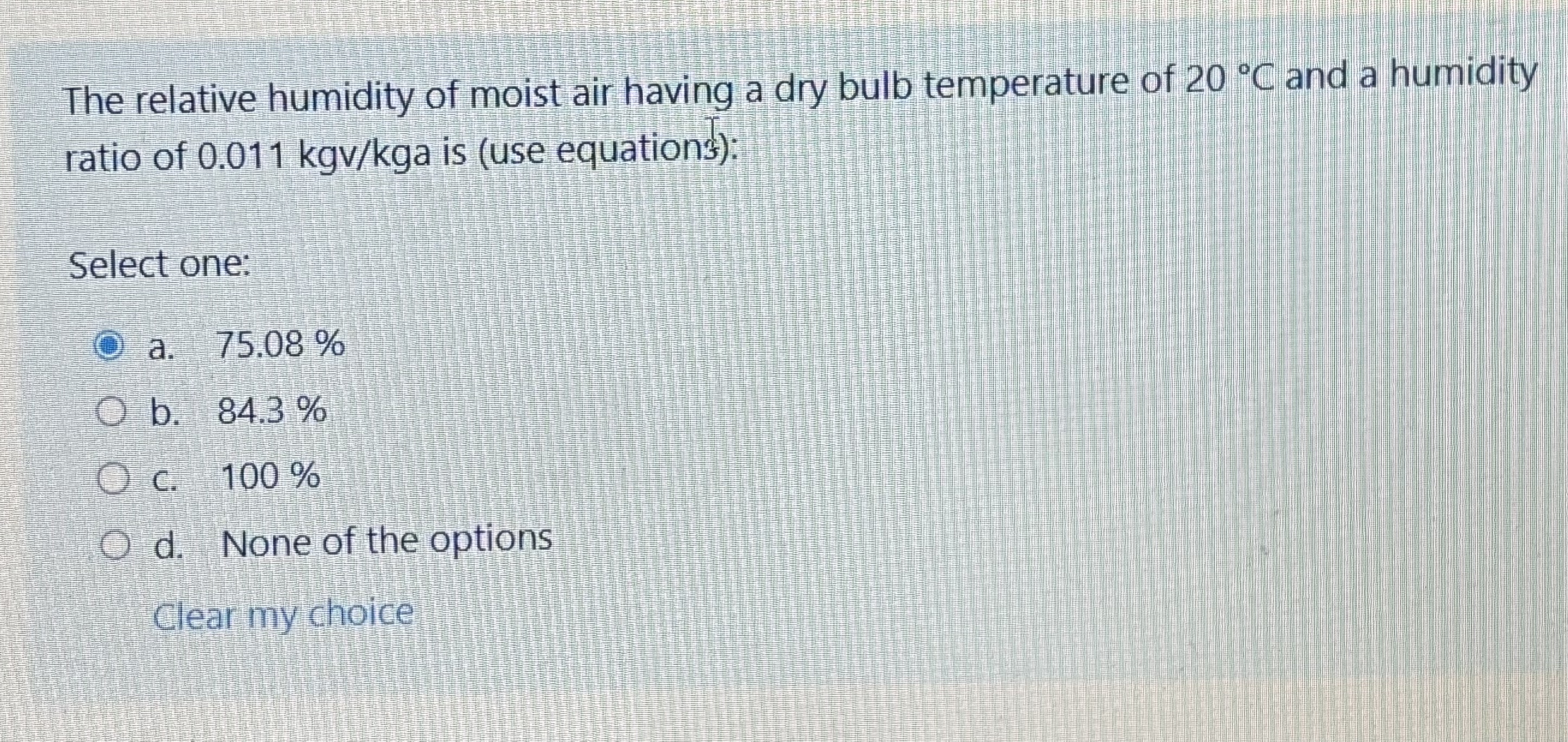 The relative humidity of moist air having a dry