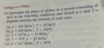 Using p - v - T Data 3 . 5 Determine the phase or