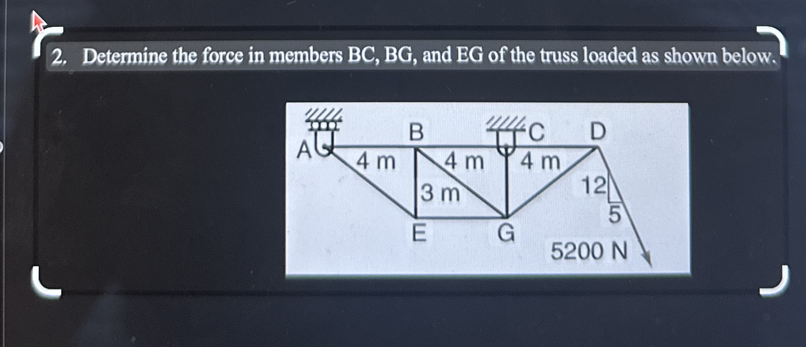 Determine the force in members BC , BG , and EG