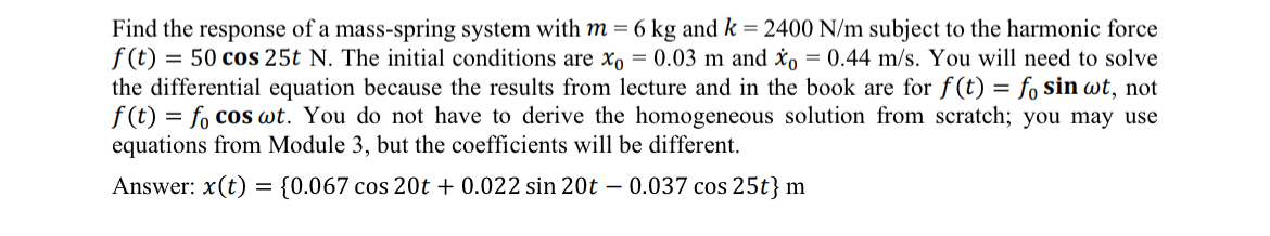 Find the response of a mass - spring system with