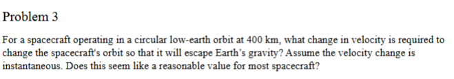 Problem 3 For a spacecraft operating in a