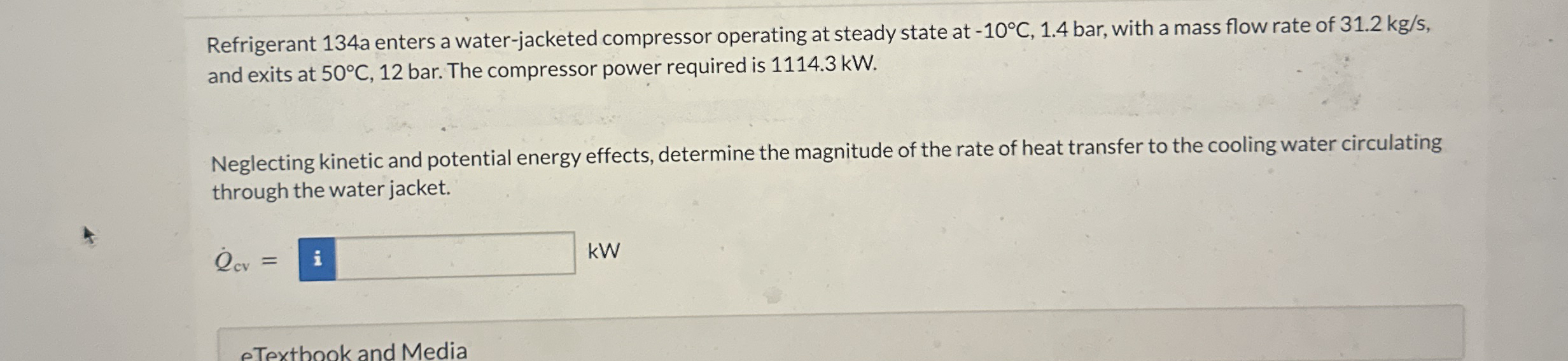Refrigerant 1 3 4 a enters a water - jacketed