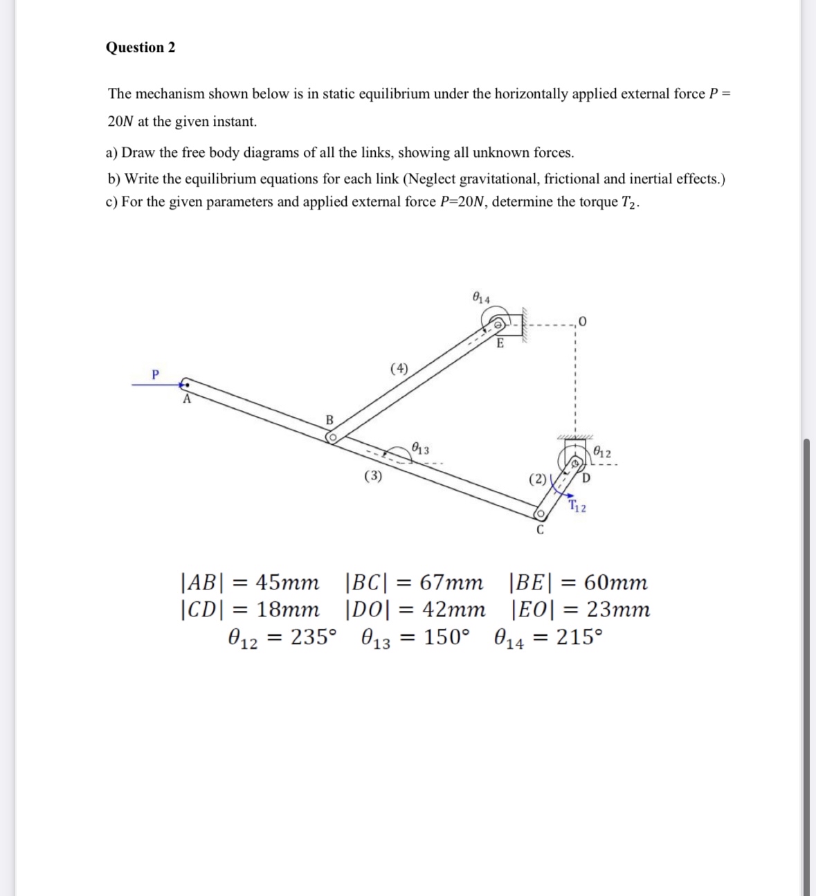 Question 2 The mechanism shown below is in static