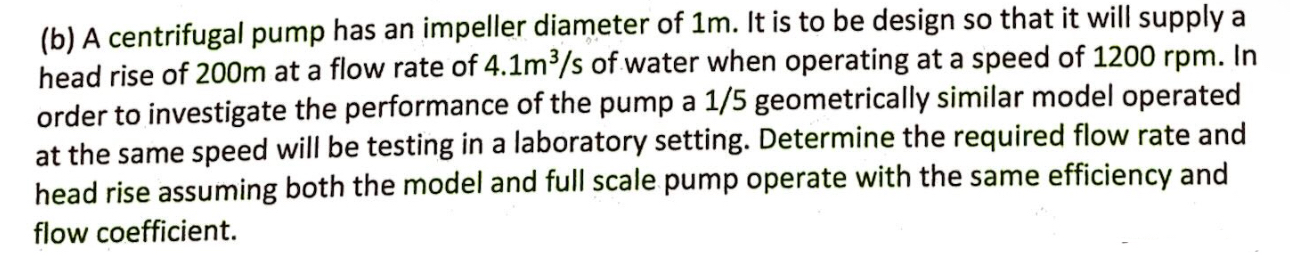 ( b ) A centrifugal pump has an impeller diameter