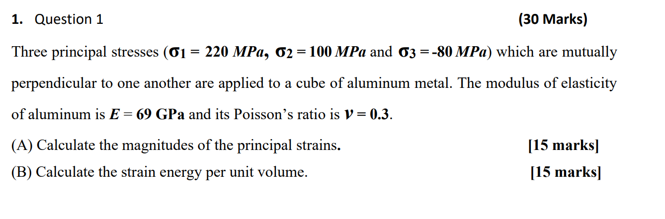 Question 1 ( 3 0 Marks ) Three principal stresses