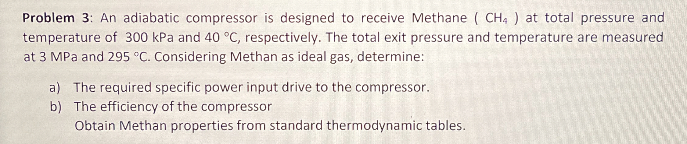 Problem 3 : An adiabatic compressor is designed