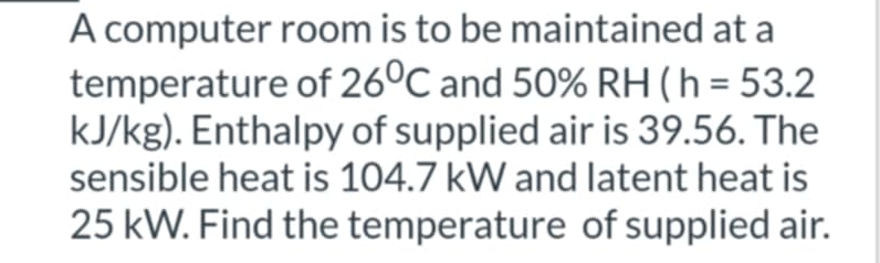 A computer room is to be maintained at a