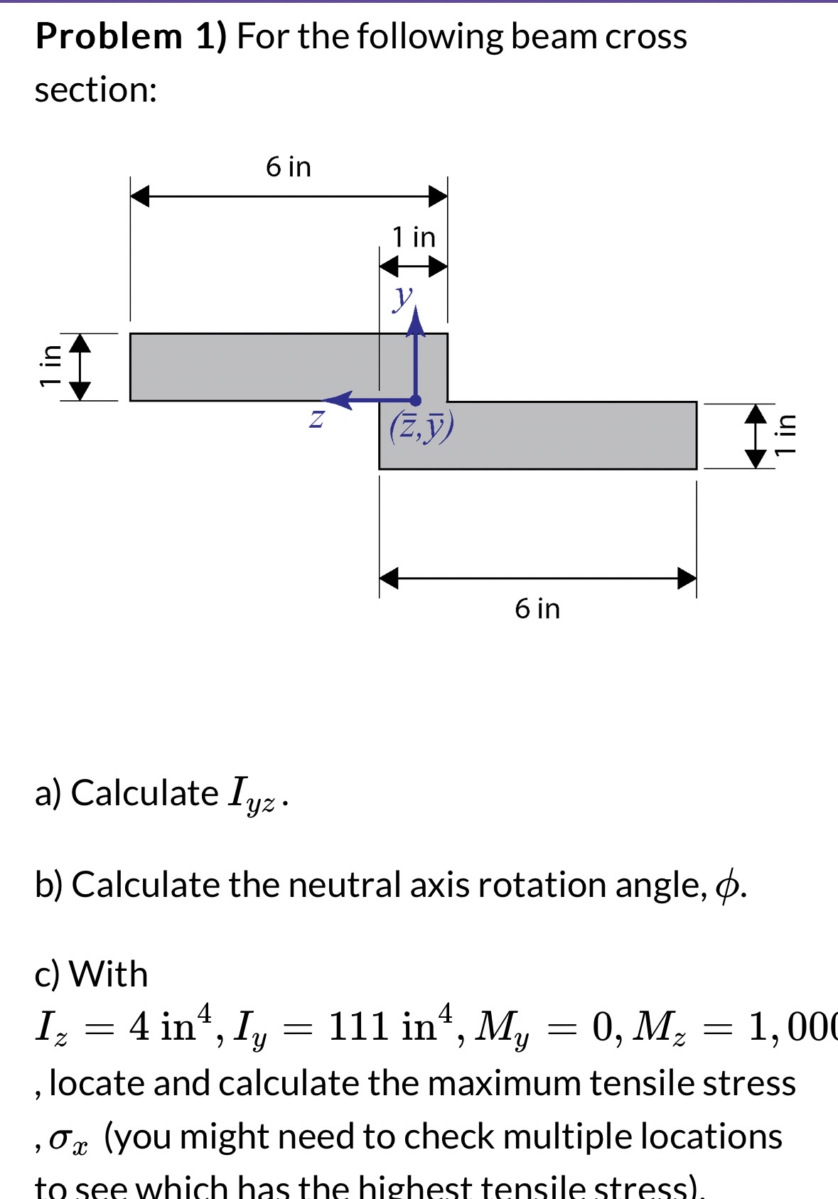 Problem 1 ) For the following beam cross section: