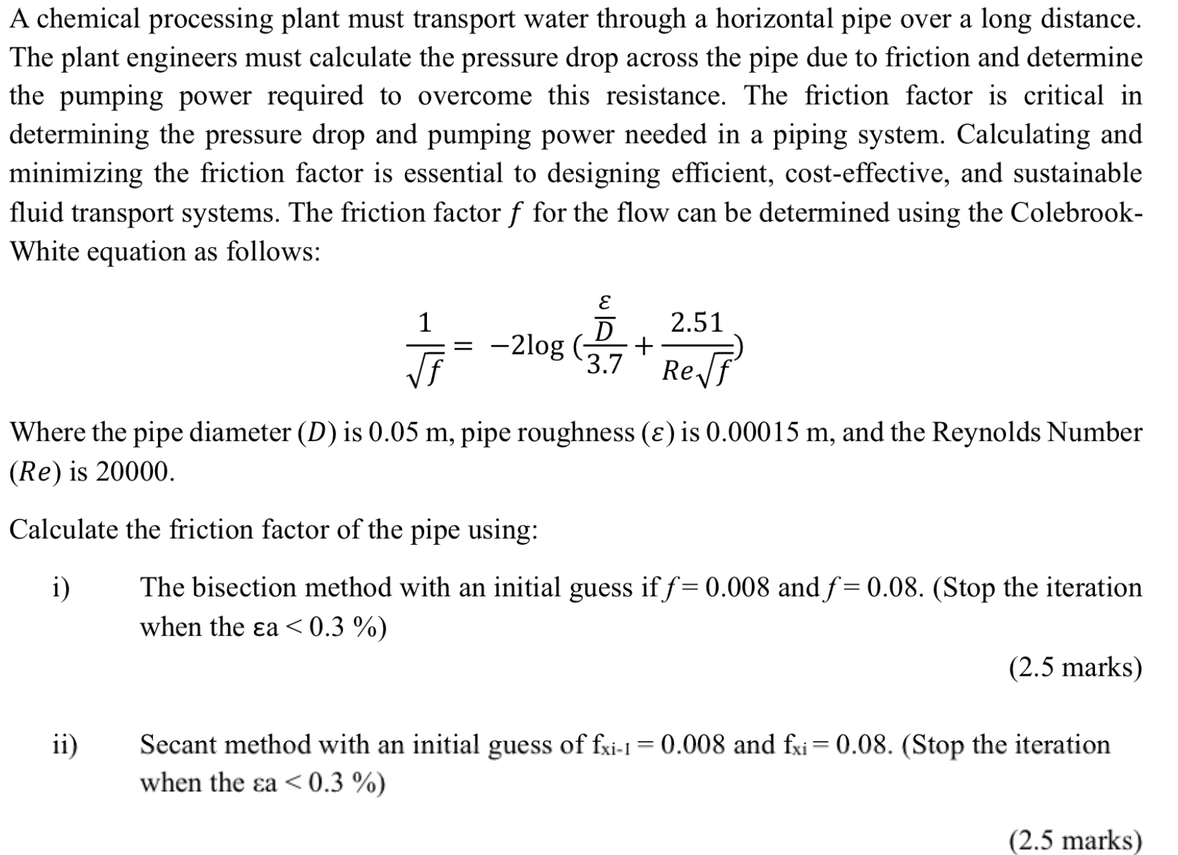 A chemical processing plant must transport water