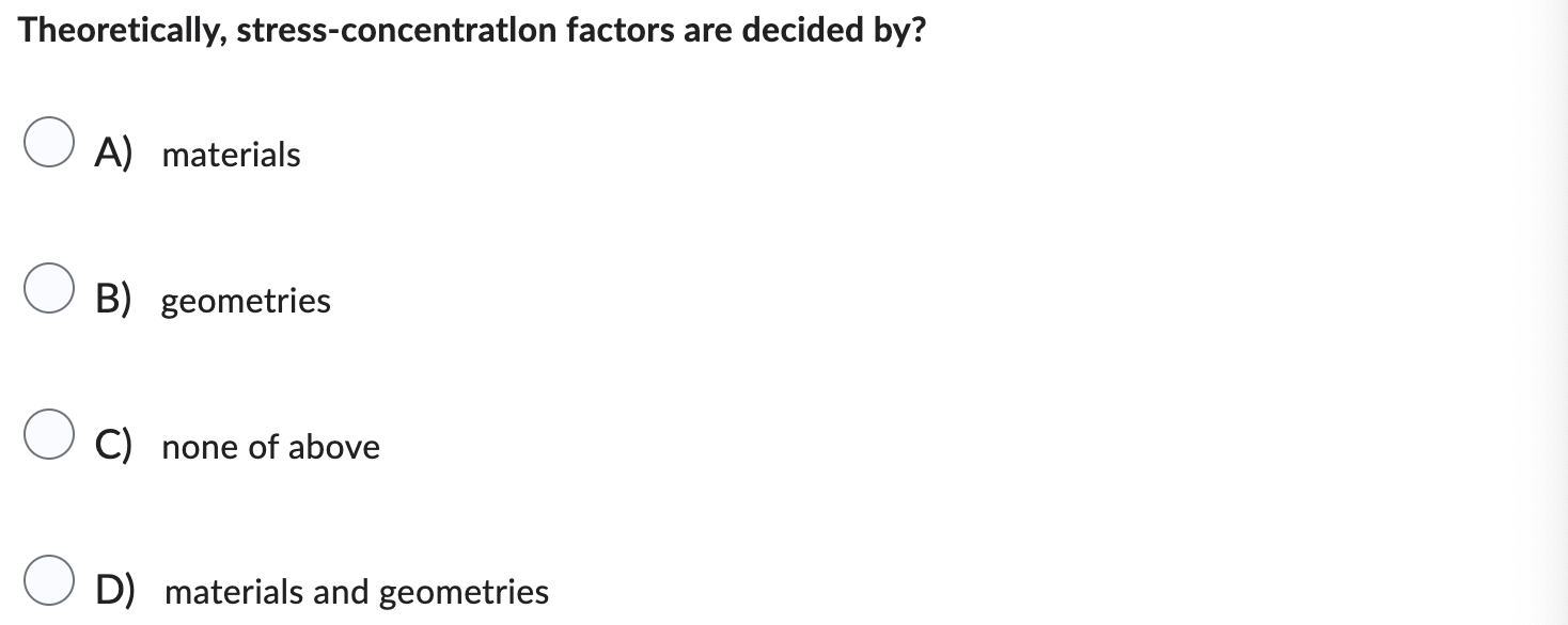 Theoretically, stress - concentratlon factors are
