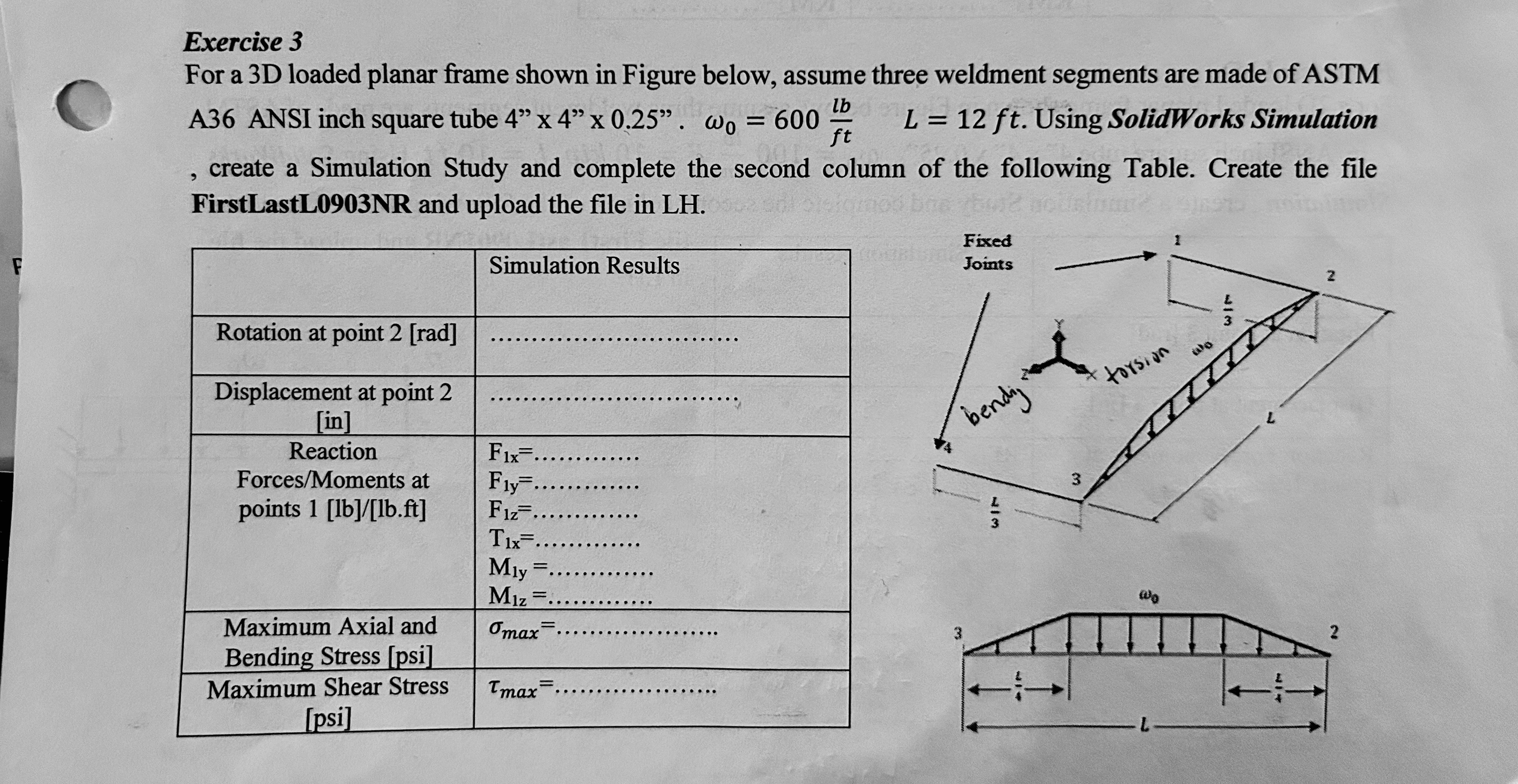 Exercise 3 For a 3 D loaded planar frame shown in