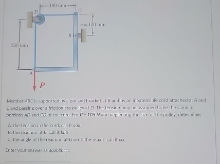 Member ABC is supported by a pin and bracket at B