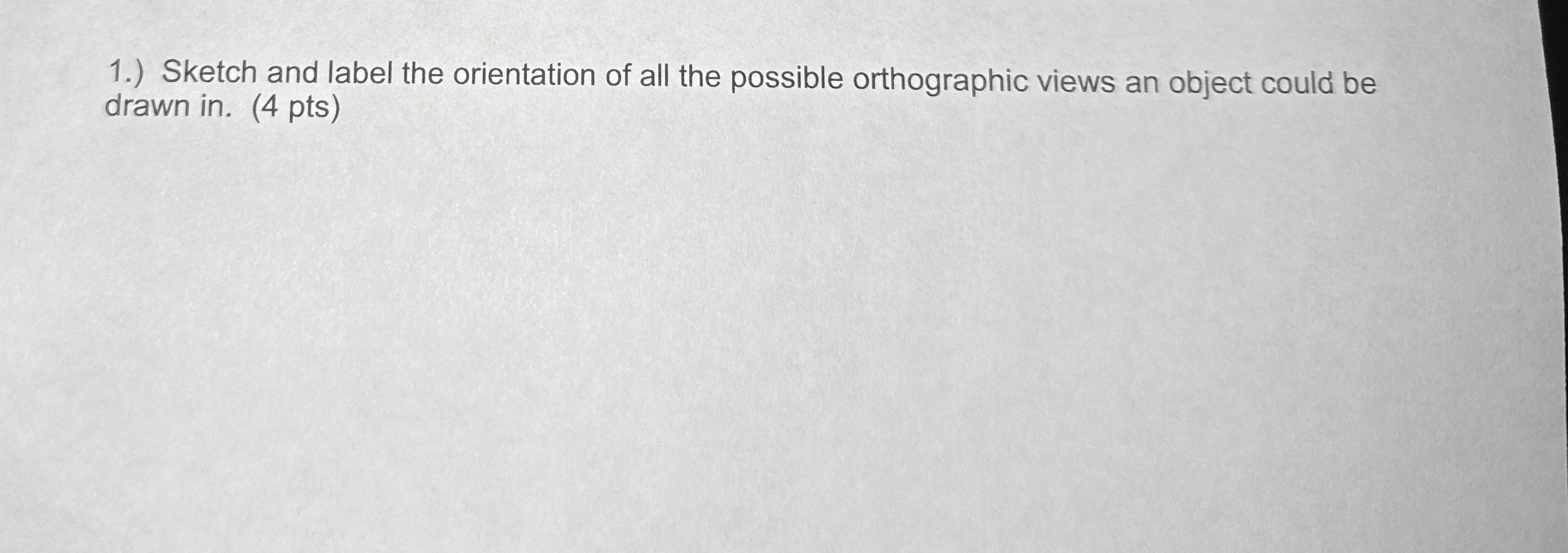 1 . ) Sketch and label the orientation of all the