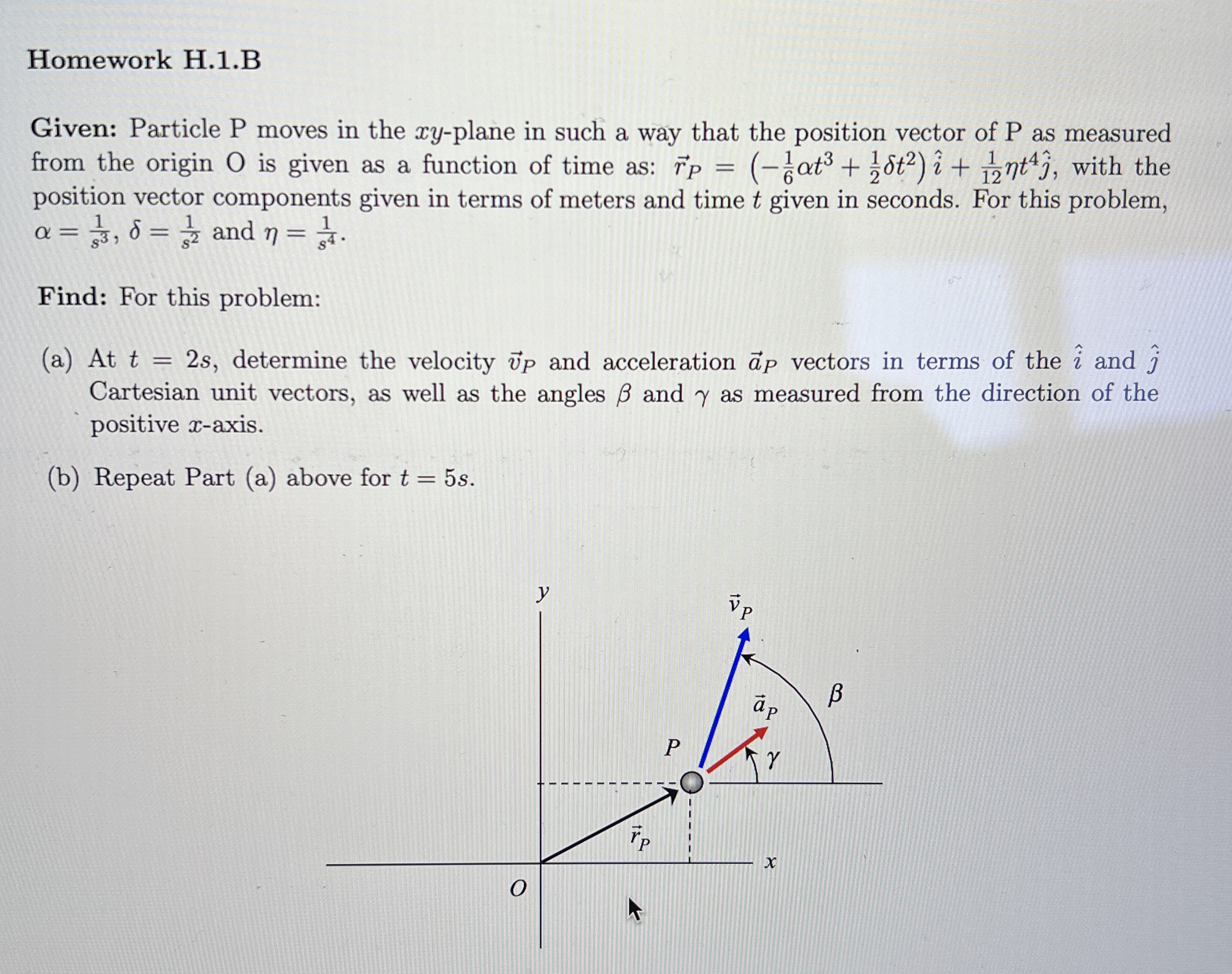 Homework H . 1 . B Given: Particle P moves in the