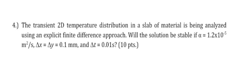 4 . ) The transient 2 D temperature distribution