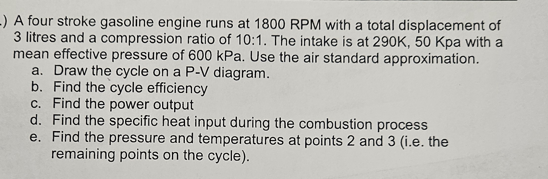 A four stroke gasoline engine runs at 1 8 0 0 RPM