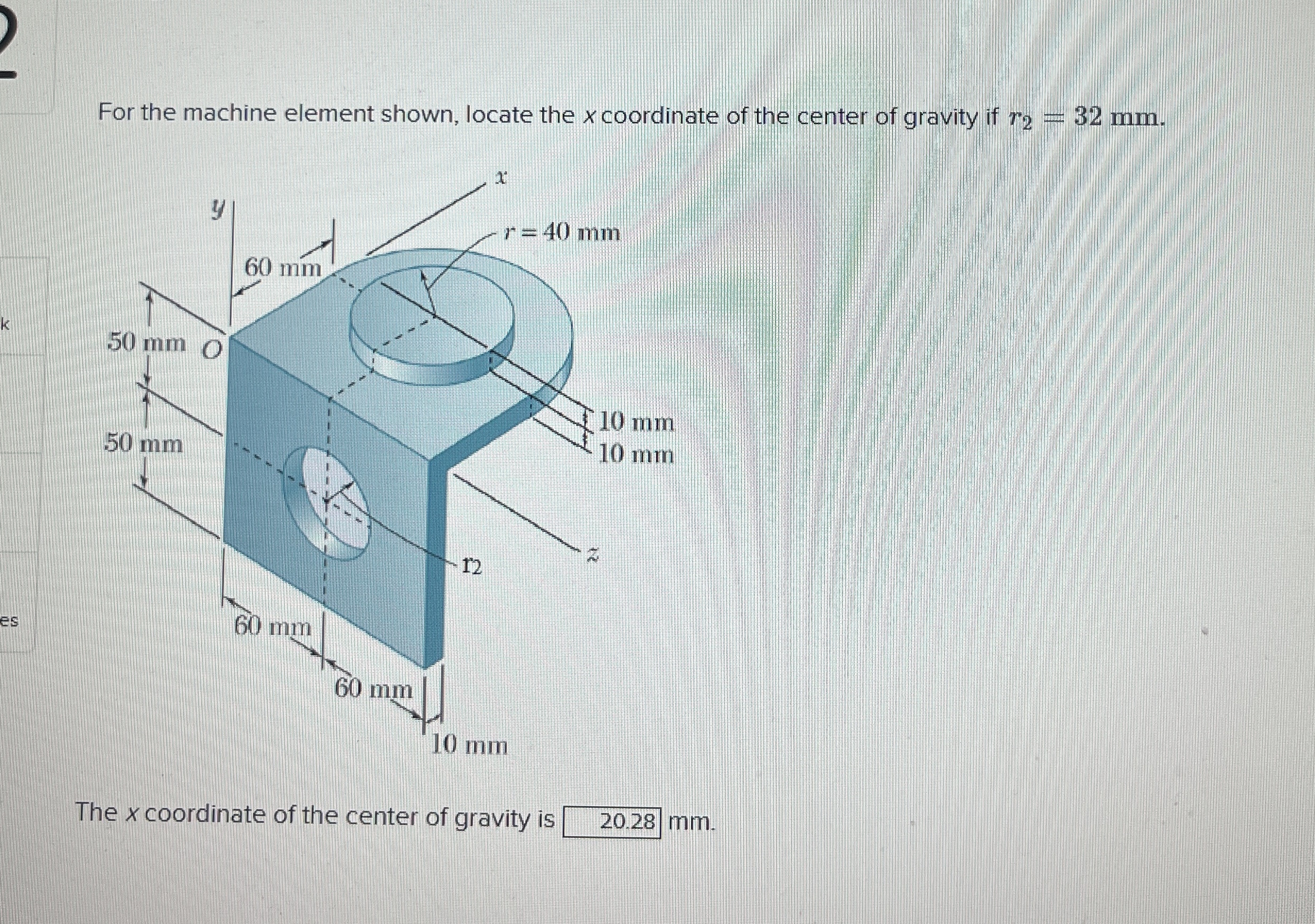 For the machine element shown, locate the x