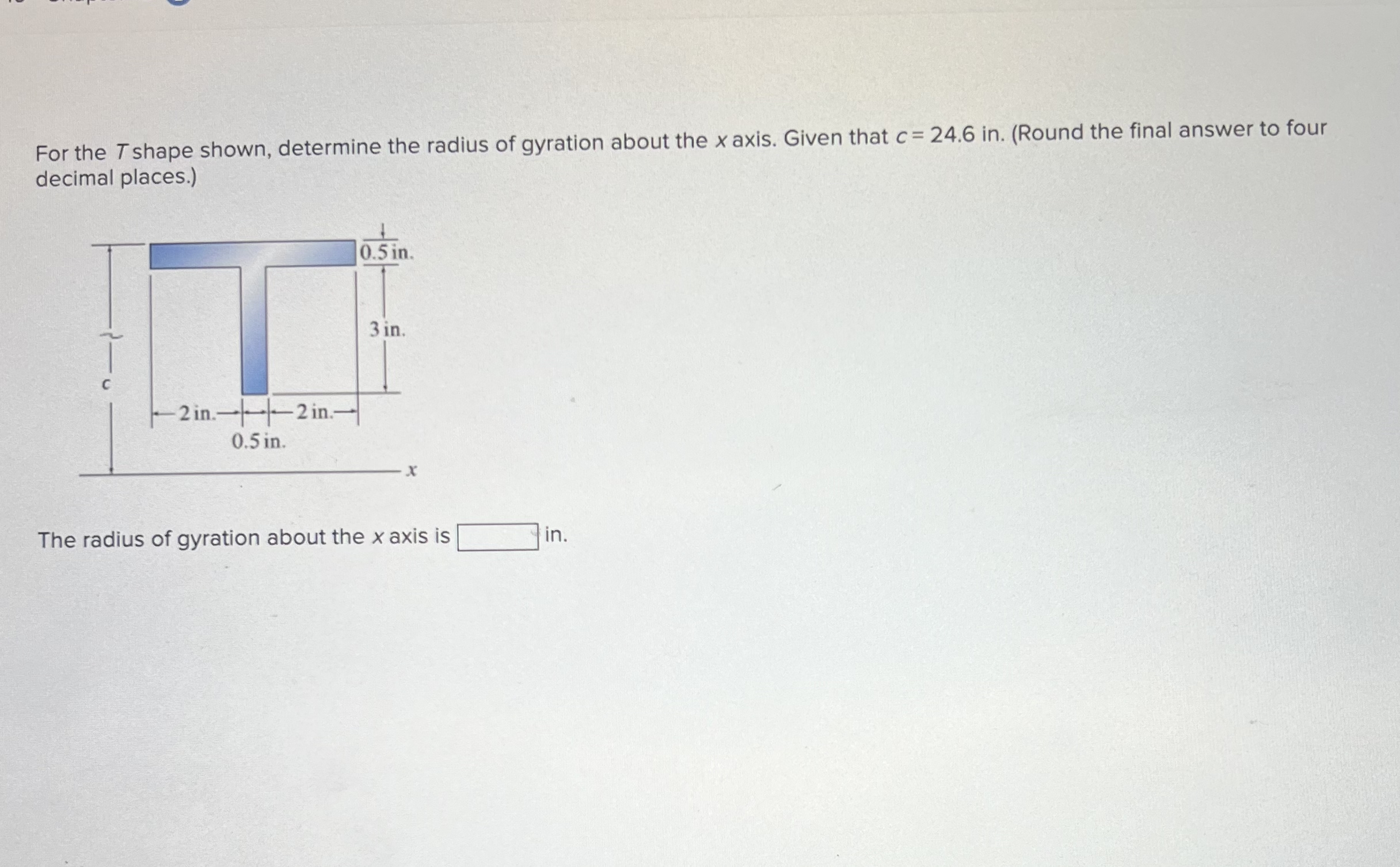 For the T shape shown, determine the radius of