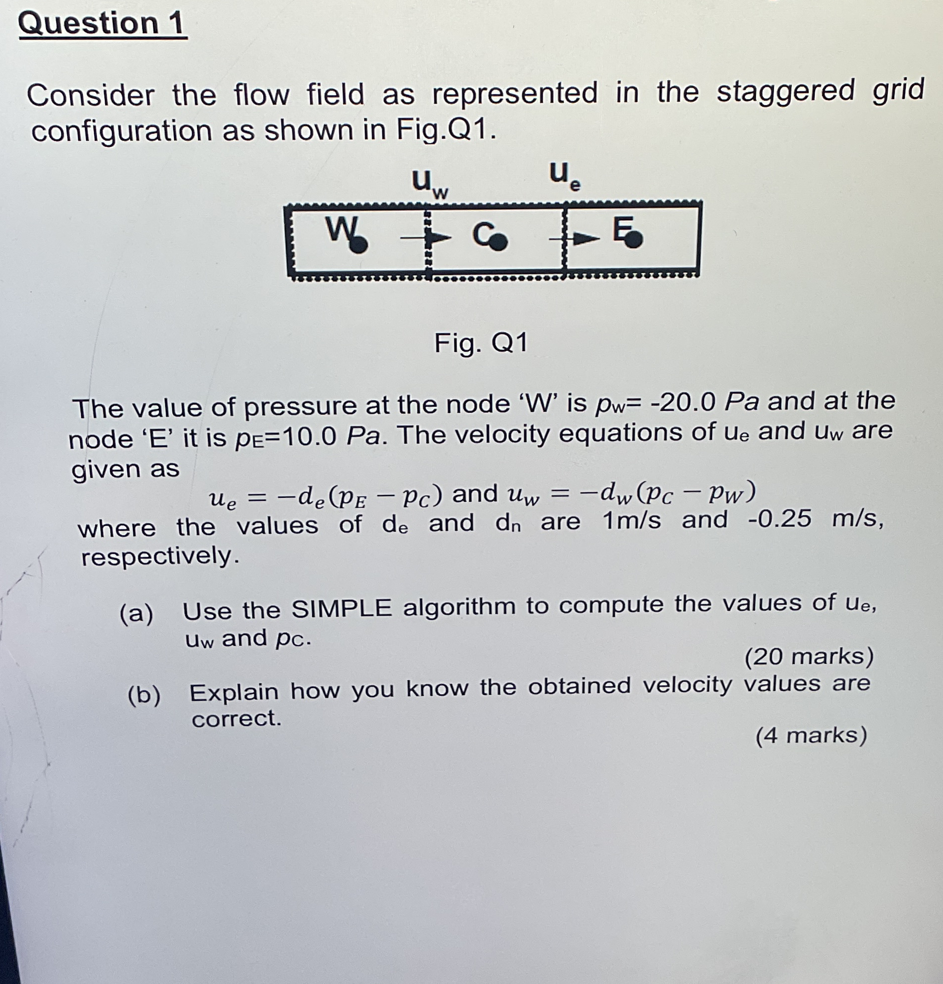 Question 1 Consider the flow field as represented