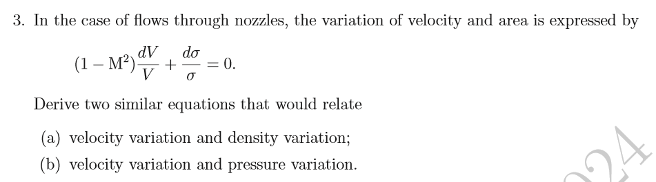 In the case of flows through nozzles, the