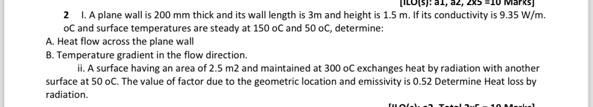 2 I. A plane wall is 2 0 0 mm thick and its wall