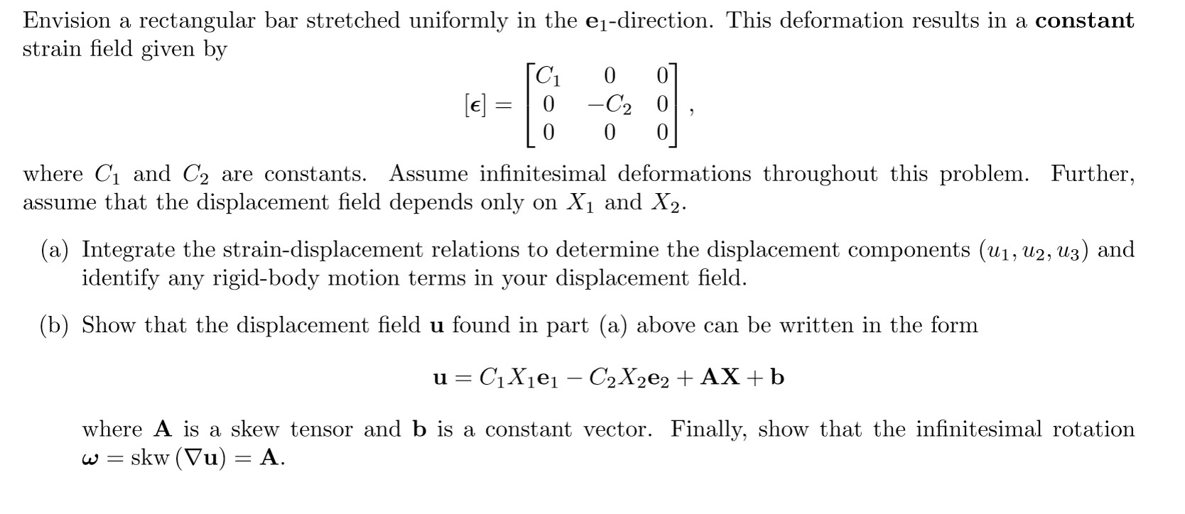 Continuum Mechanics Envision a rectangular bar