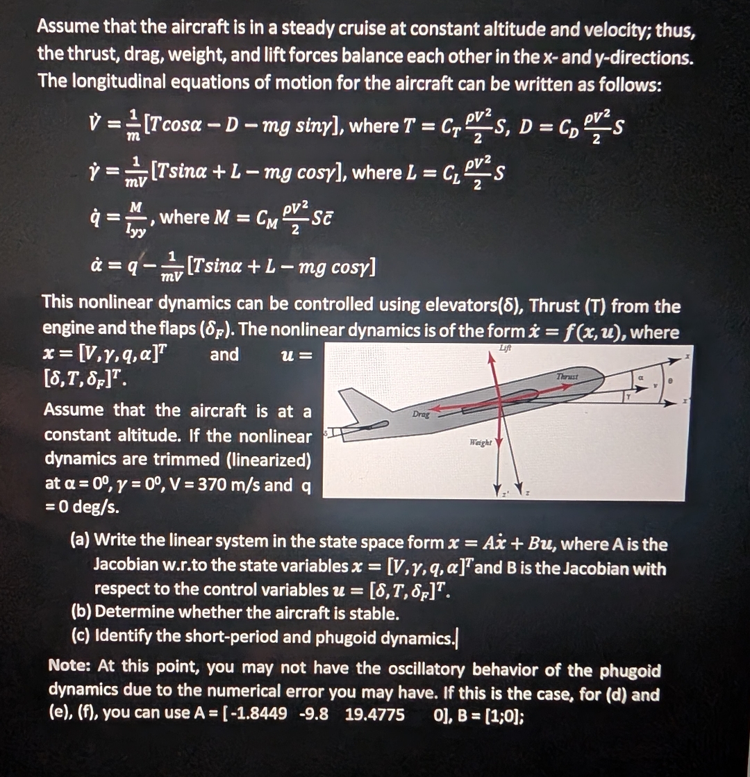 Assume that the aircraft is in a steady cruise at