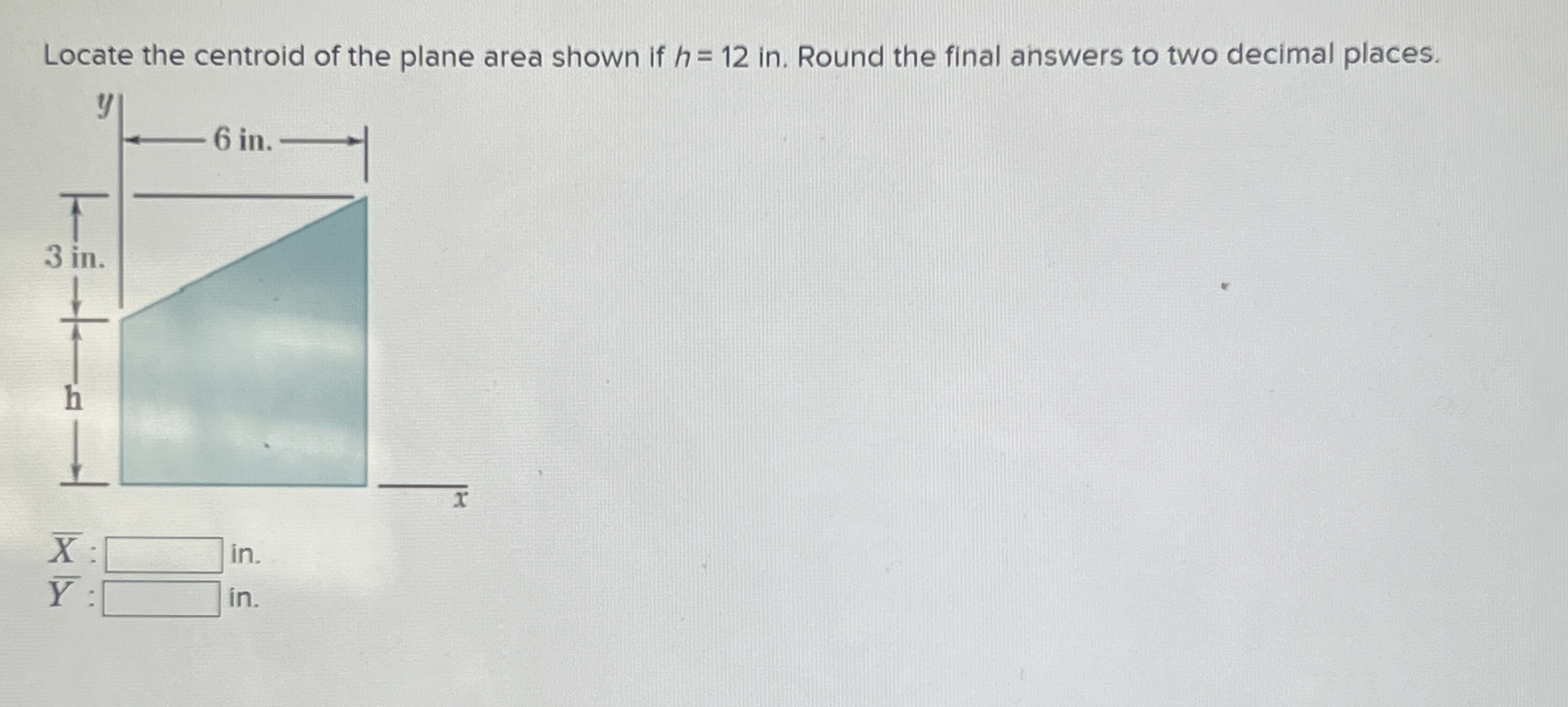 Locate the centroid of the plane area shown if h