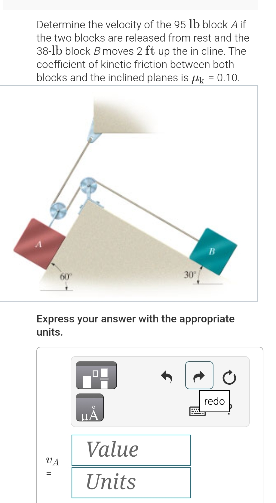 Determine the velocity of the 9 5 - lb block A if