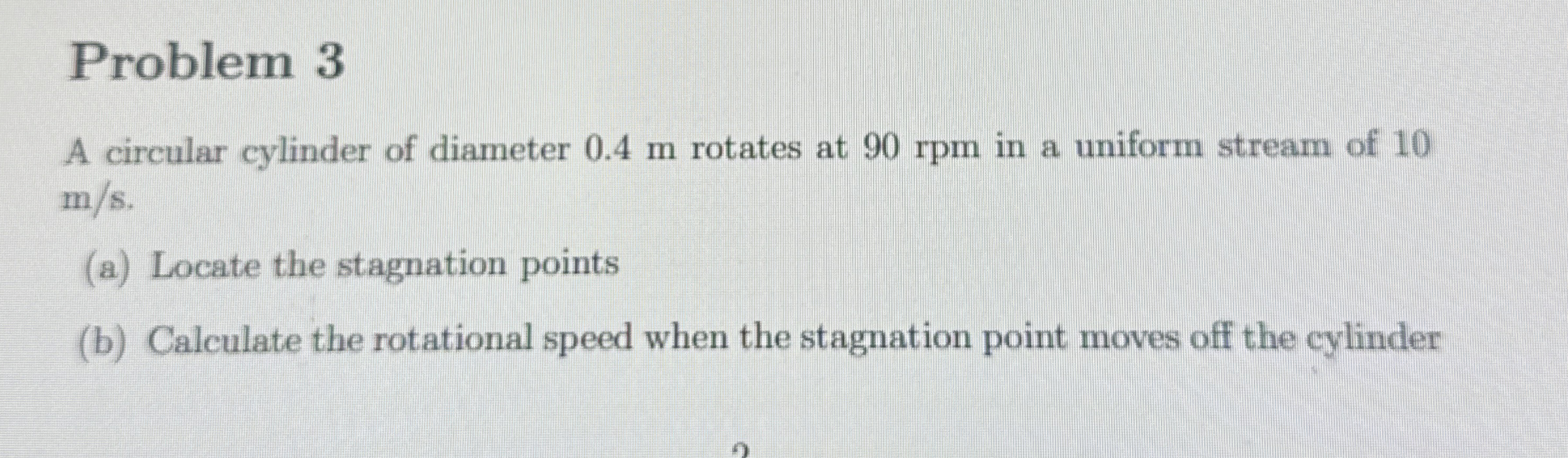 Problem 3 A circular cylinder of diameter 0 . 4 m