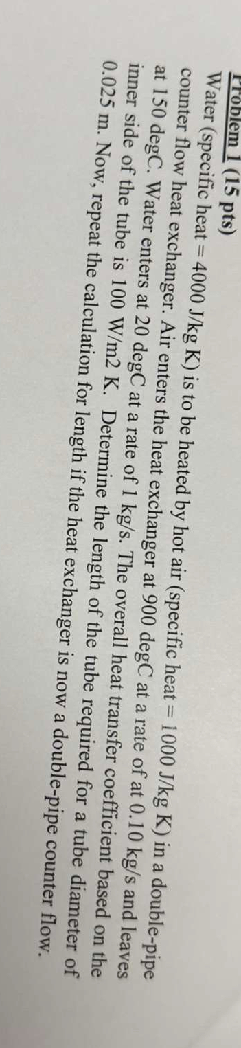 rroblem 1 ( 1 5 pts ) Water ( specific heat = 4 0